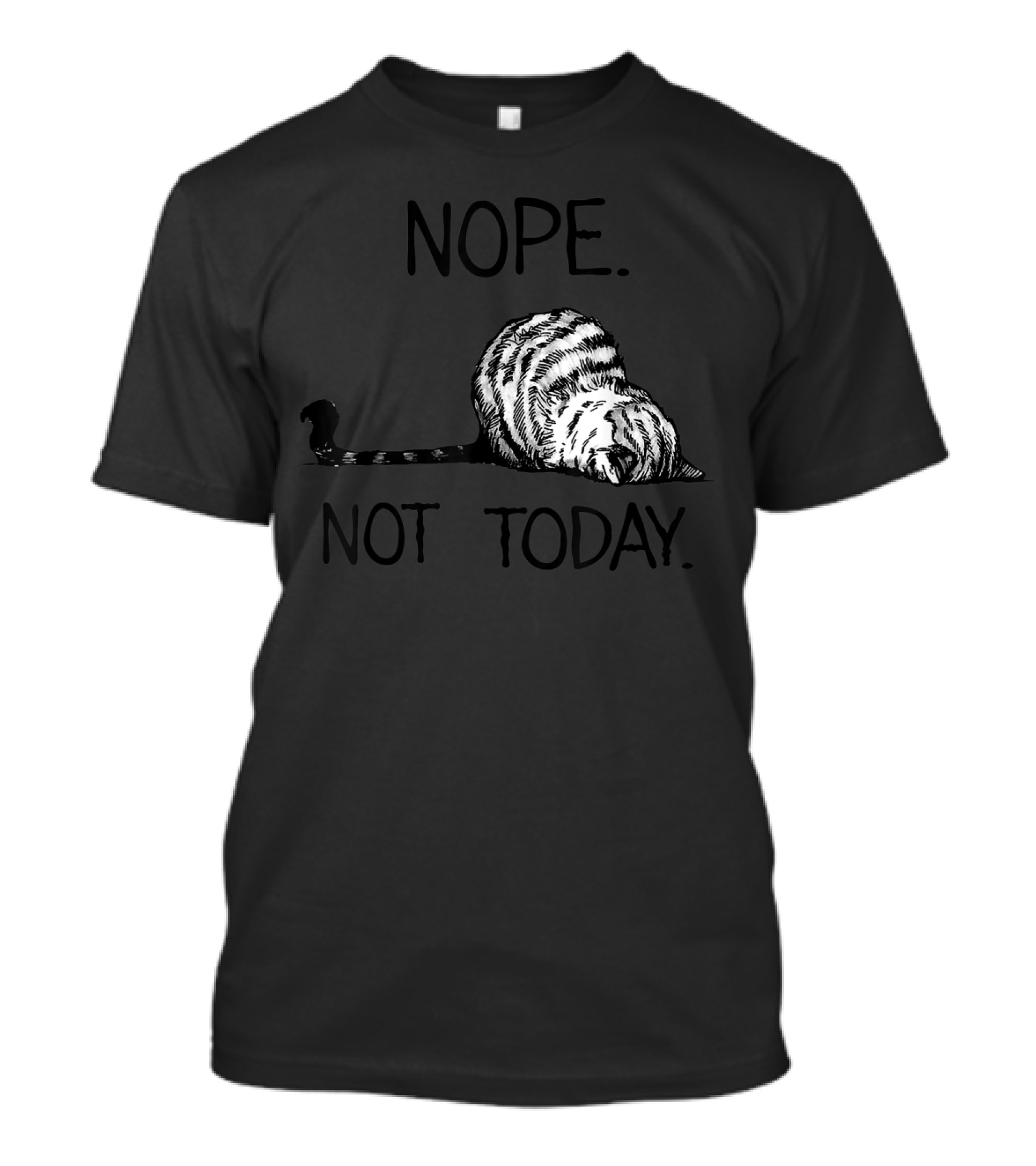 Nope Not Today Funny Lazy Cat Kittens Lover T-Shirt