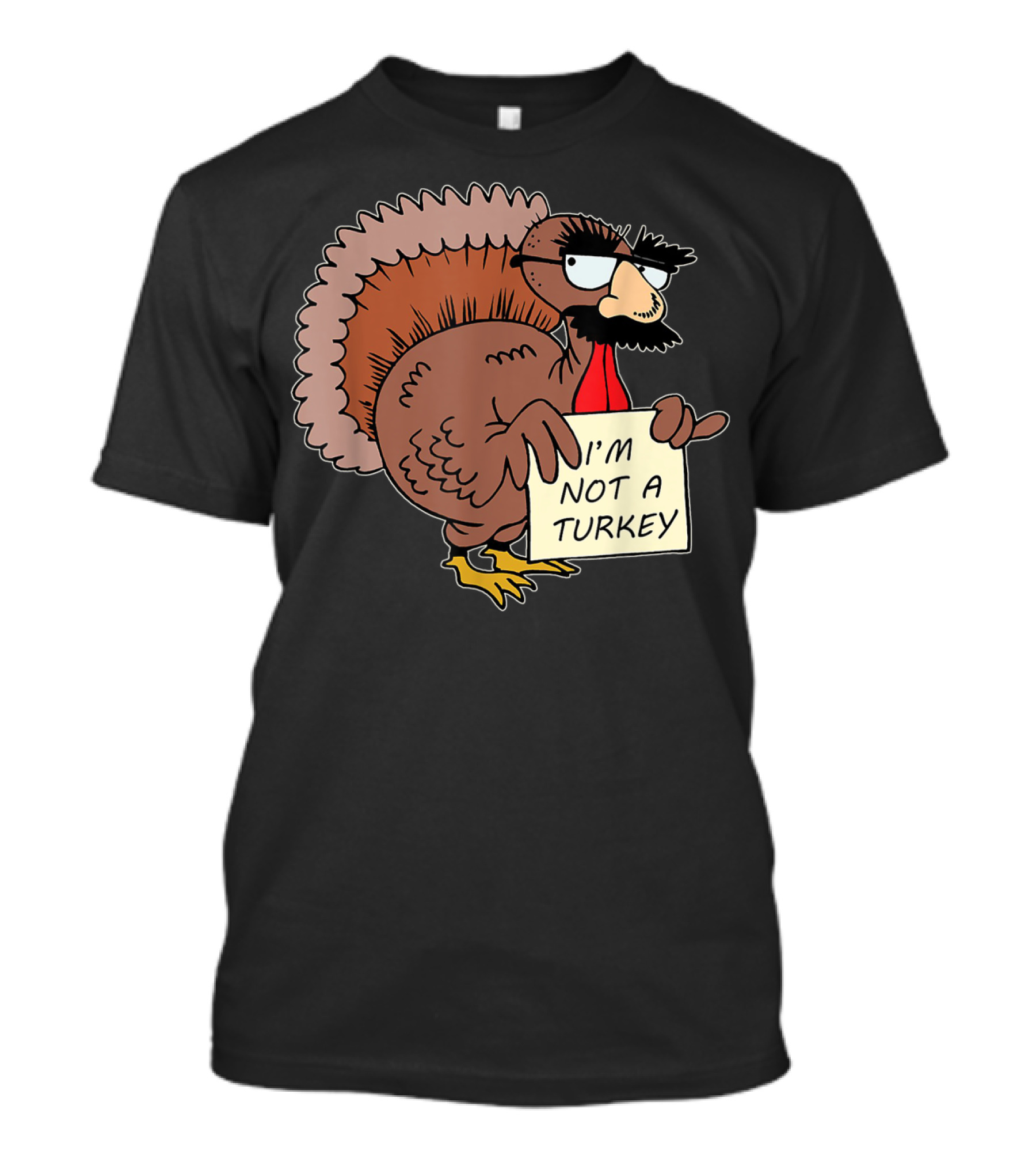 I'm Not A Turkey Disguise Costume On Thanksgiving Humor T-Shirt