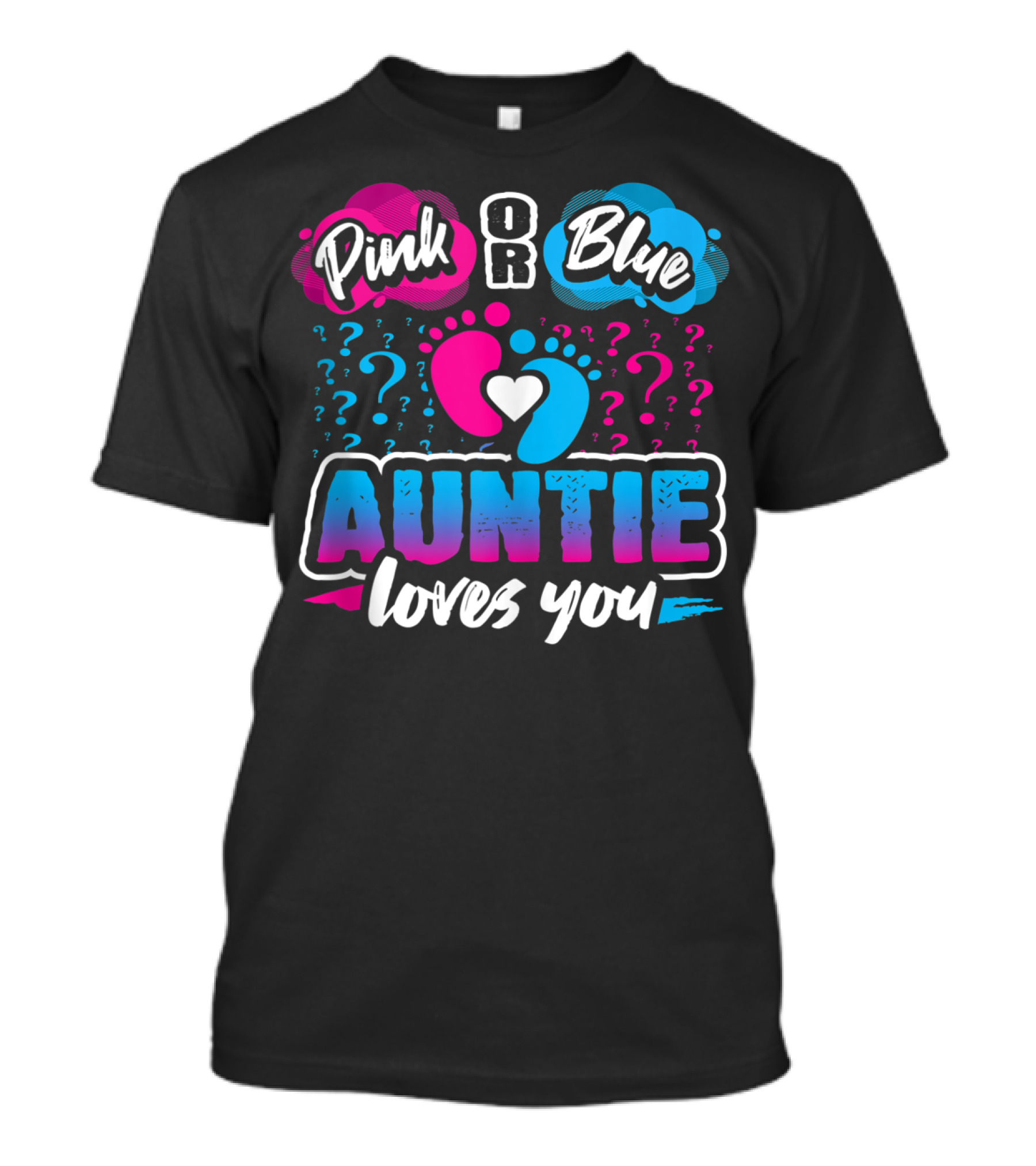 Pink Or Blue Auntie Loves You Gender Reveal With Heart And Question Marks T-Shirt