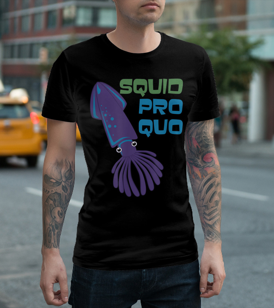 Squid Pro Quo Political Pun with Cartoon Squid T-Shirt