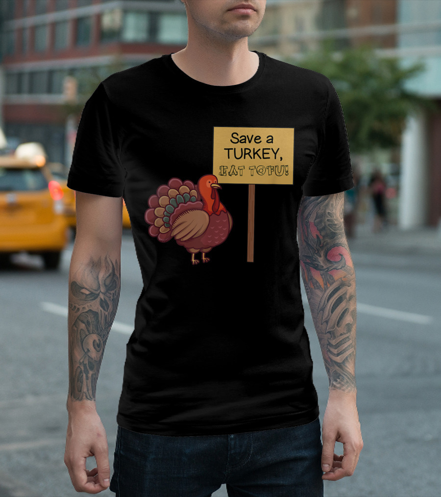 Save A Turkey Eat Tofu Funny Vegan Thanksgiving Humor T-Shirt