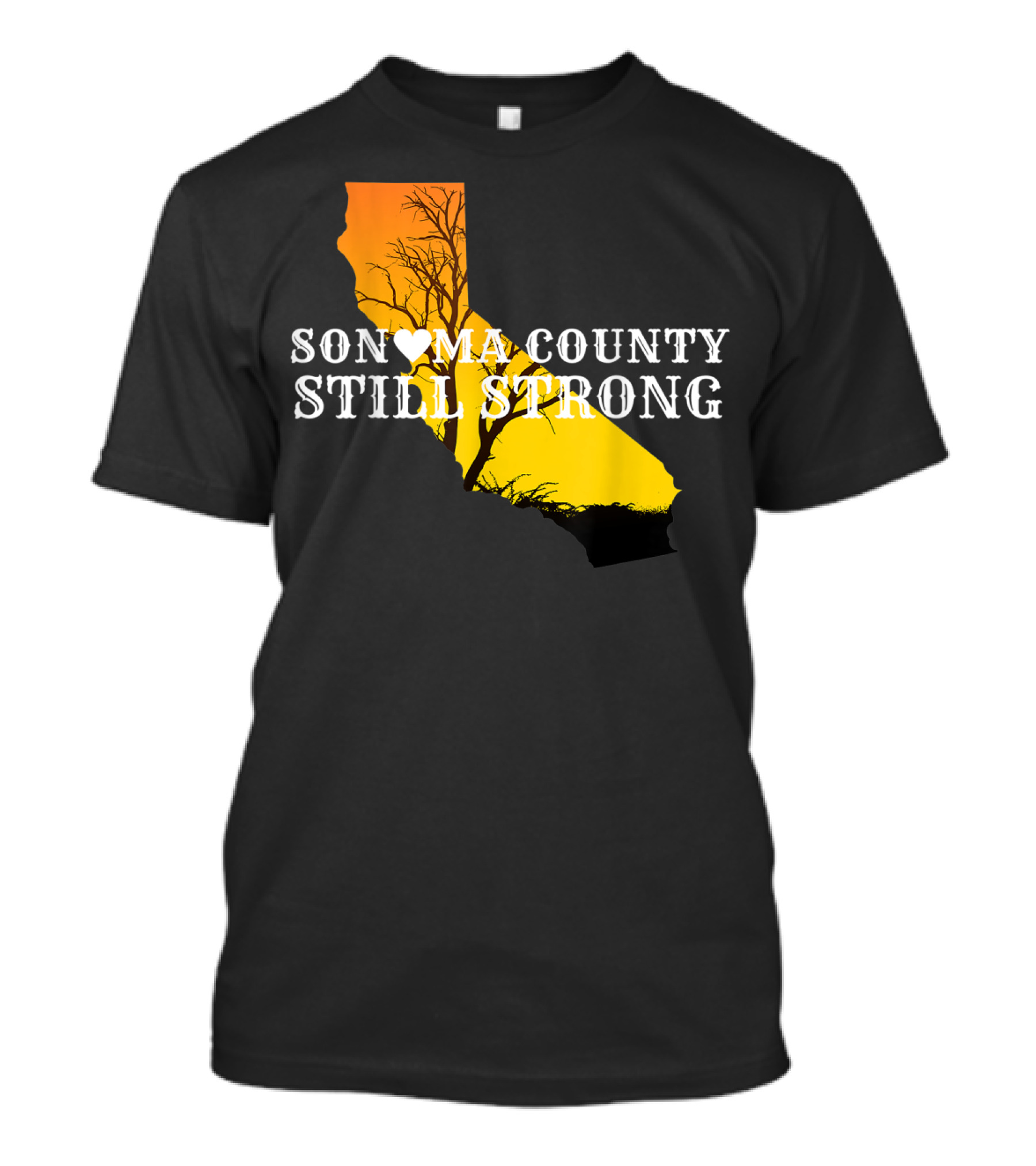 Sonoma County Still Strong California Fire Anniversary T-Shirt