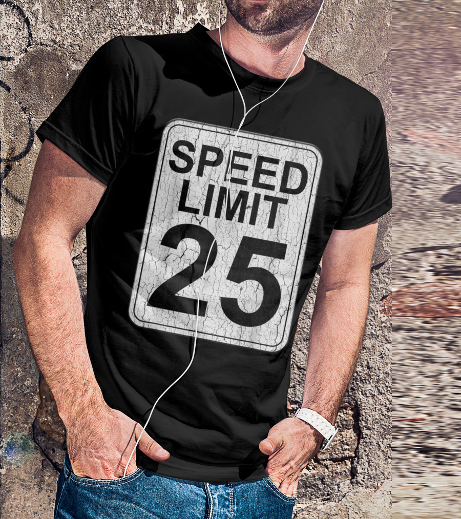 Speed Limit 25 Cracked Road Sign T-Shirt