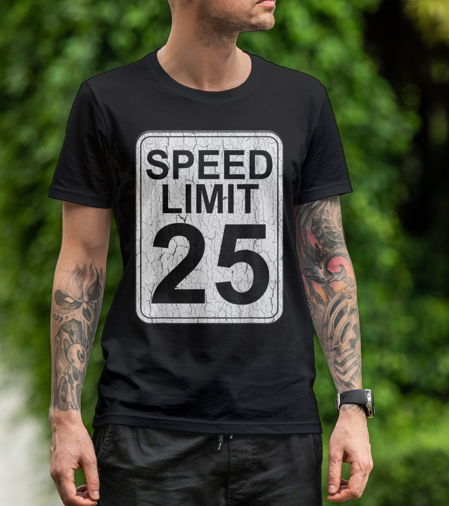 Speed Limit 25 Cracked Road Sign T-Shirt