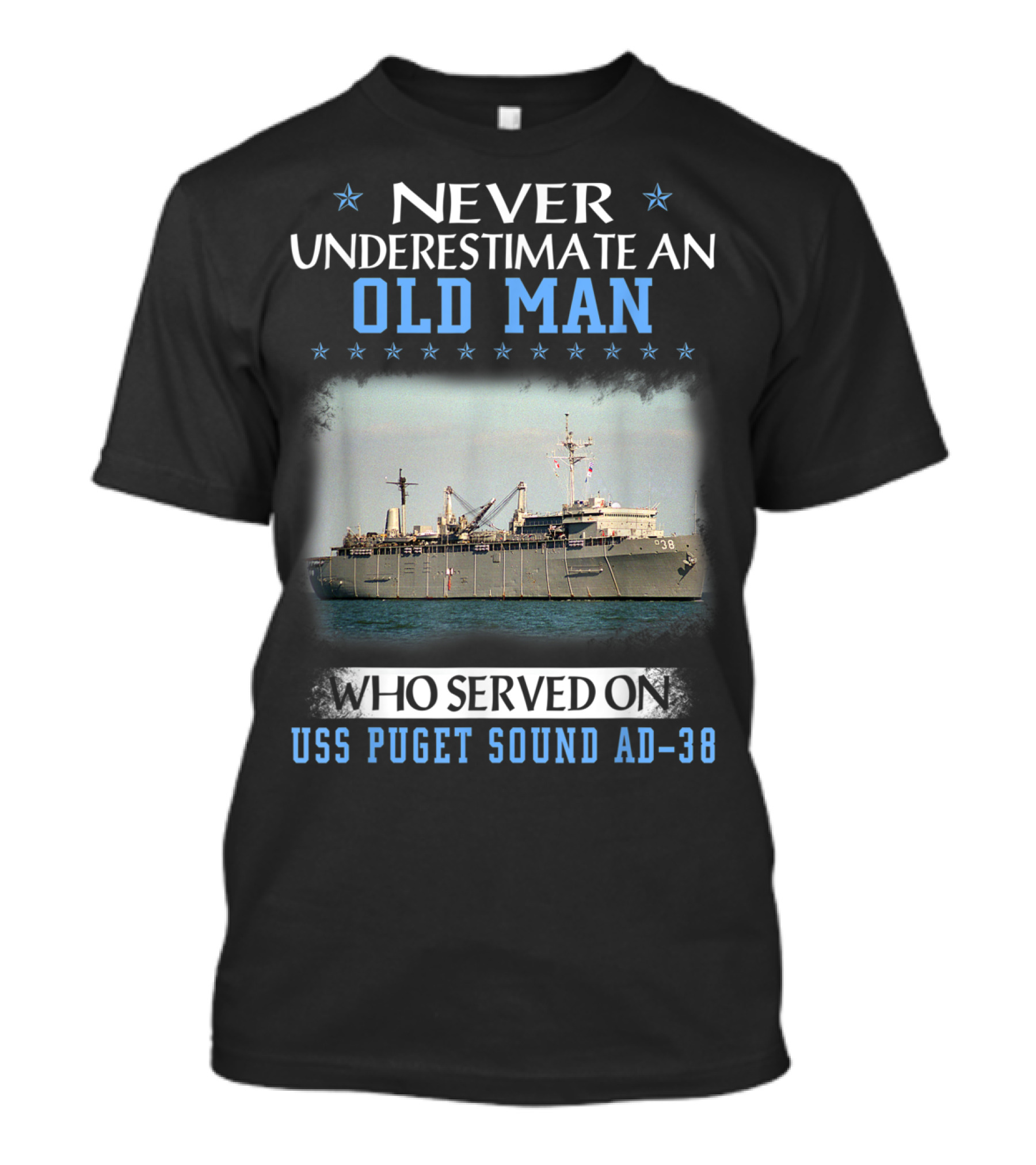 Never Underestimate An Old Man Who Served On USS Puget Sound AD-38 T-Shirt