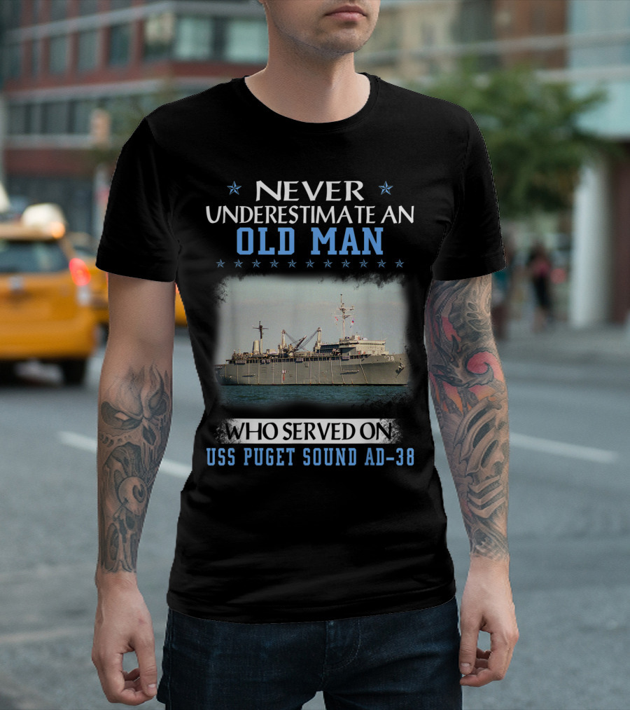 Never Underestimate An Old Man Who Served On USS Puget Sound AD-38 T-Shirt