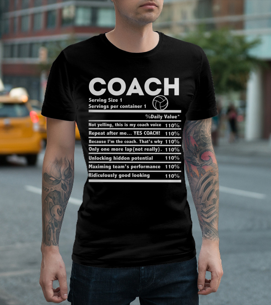 Volleyball Coach Nutrition Facts Not Yelling This Is My Coach Voice Repeat After Me Yes Coach Maximizing Team’s Performance T-Shirt