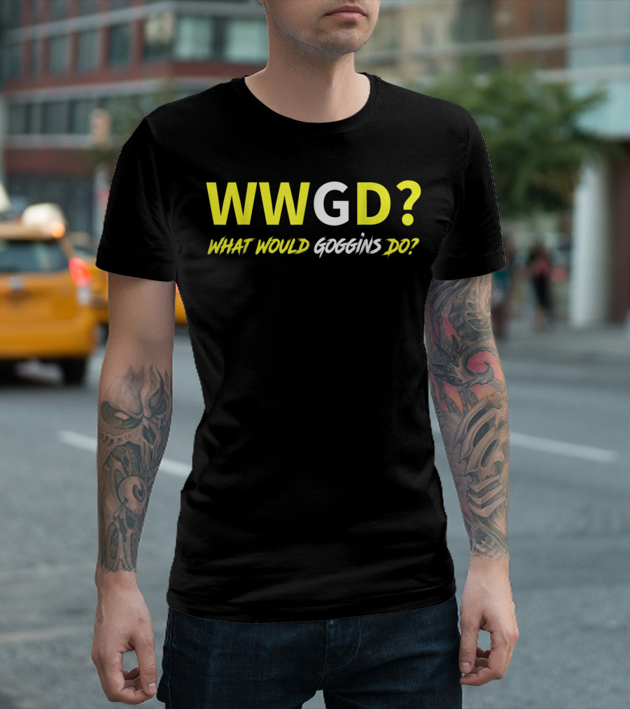 WWGD? What Would Goggins Do Motivational T-Shirt