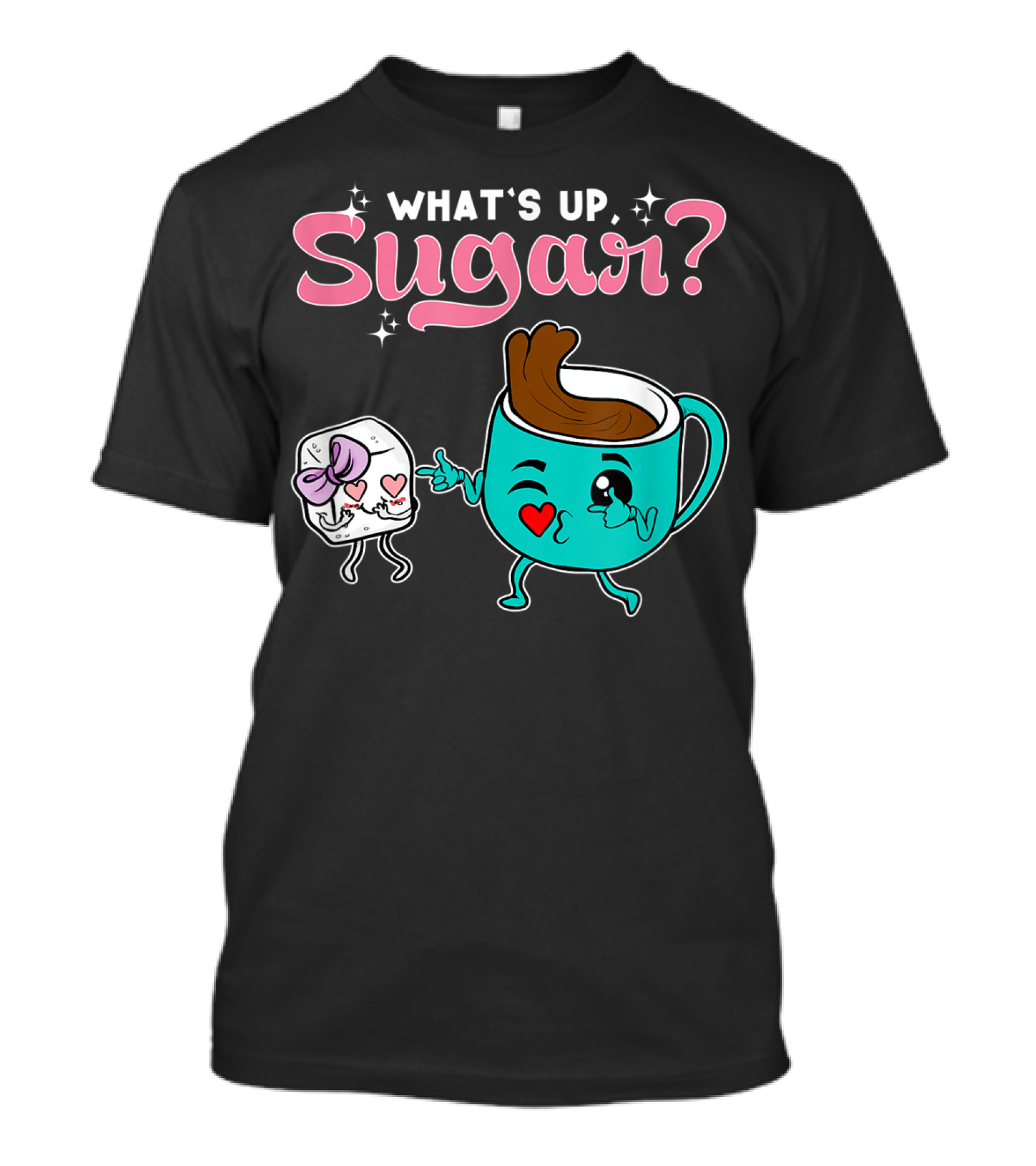 What's Up Sugar Valentine's Day Coffee Cup With Cute Sugar Cube T-Shirt
