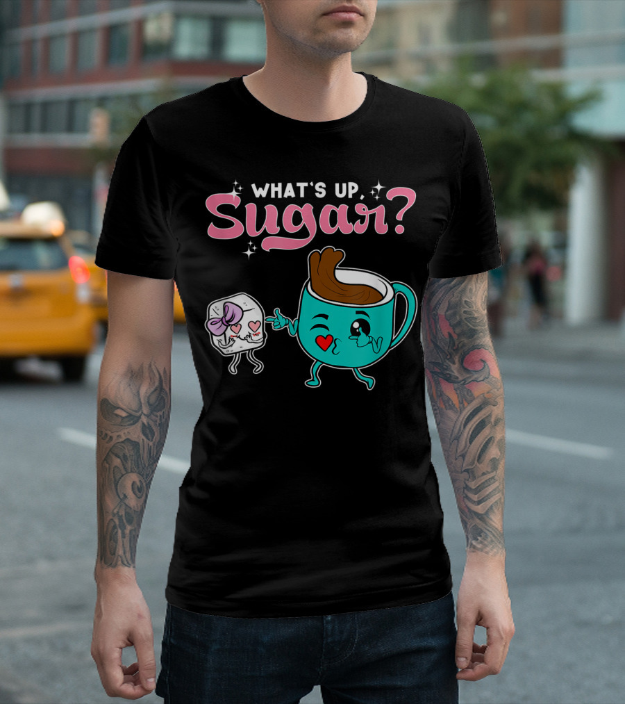 What's Up Sugar Valentine's Day Coffee Cup With Cute Sugar Cube T-Shirt