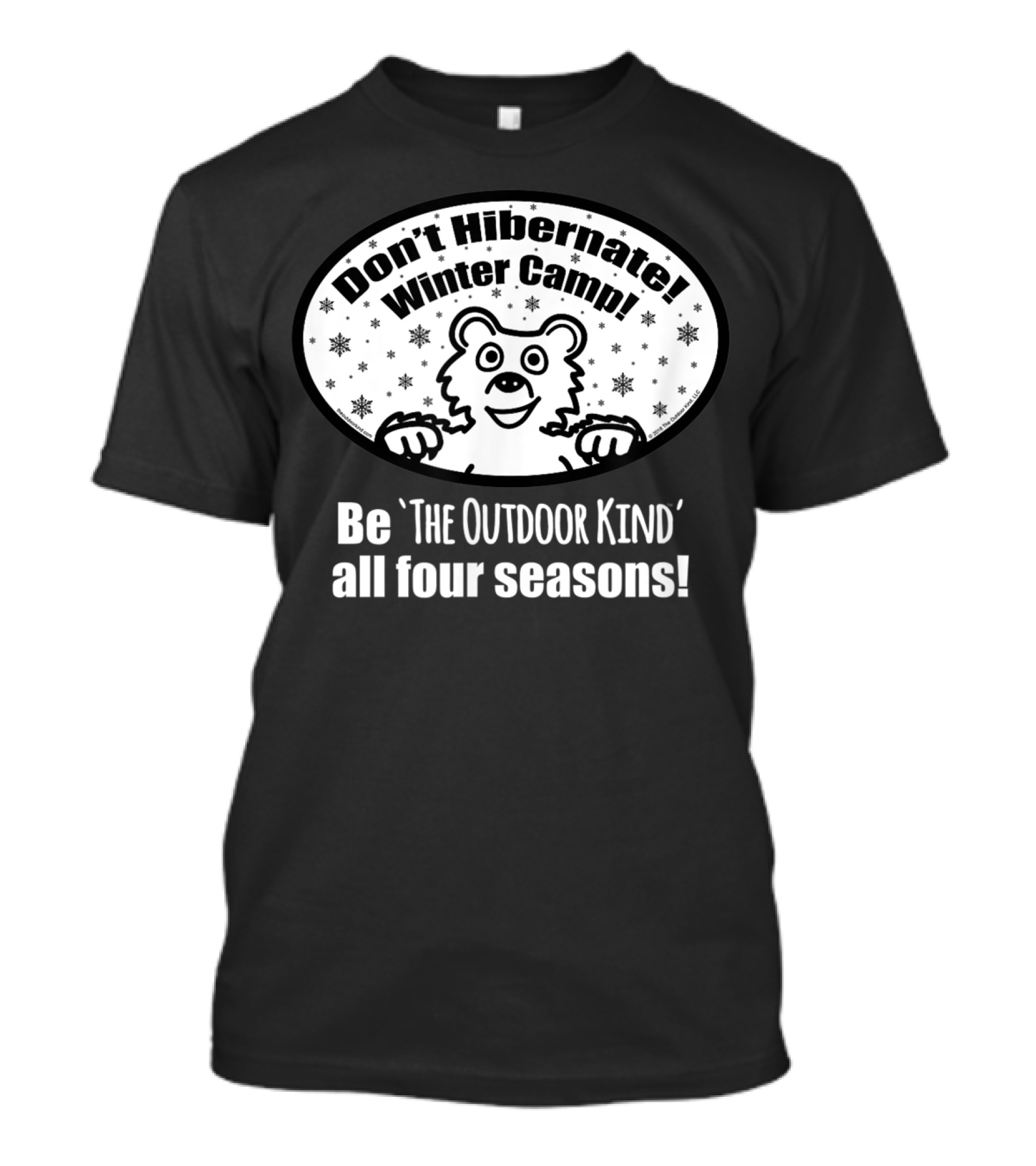 Don't Hibernate Winter Camp Be The Outdoor Kind All Four Seasons T-Shirt