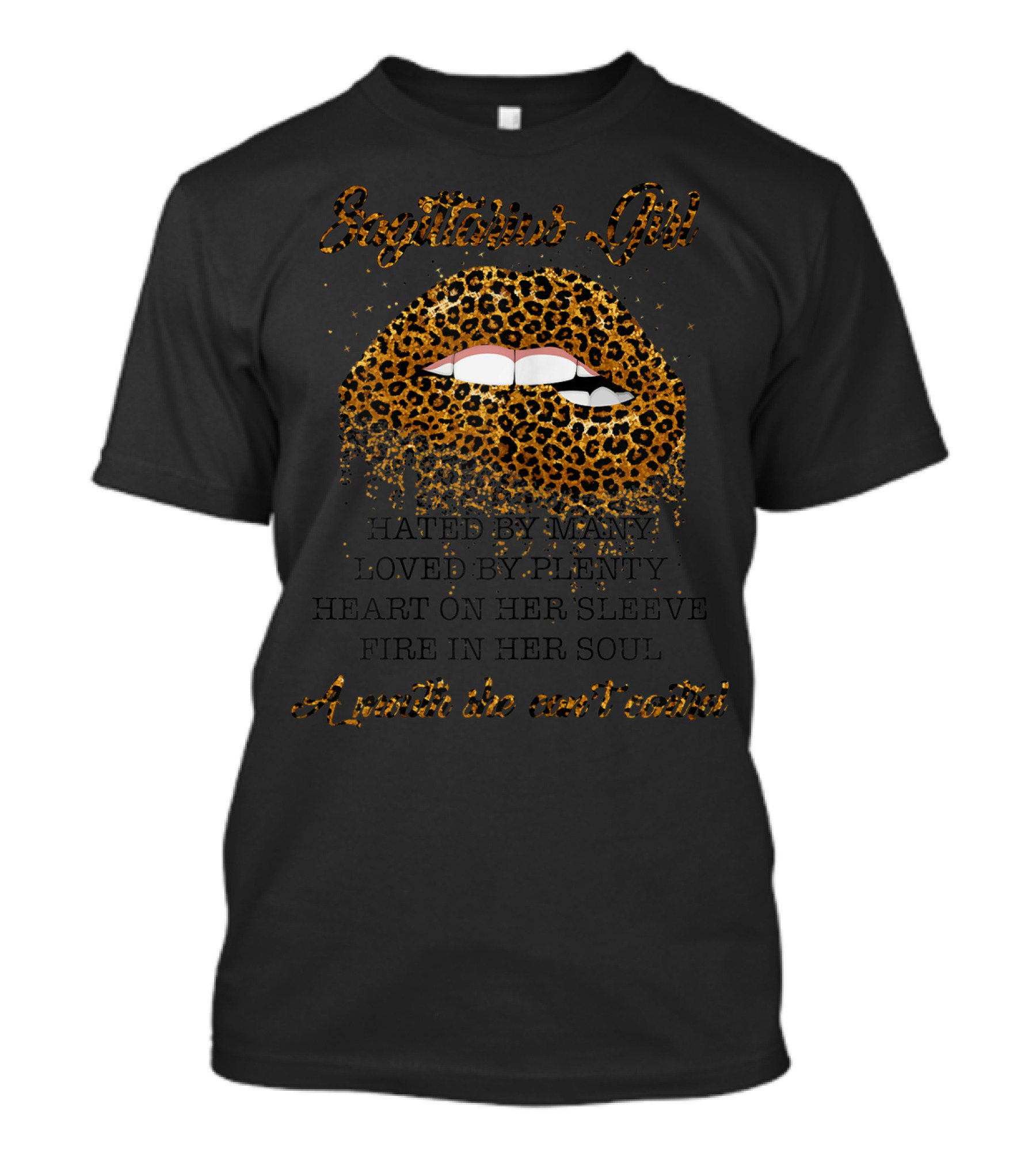 Sagittarius Girl Hated By Many Loved By Plenty Heart On Her Sleeve Fire In Her Soul Leopard Print Lips T-Shirt