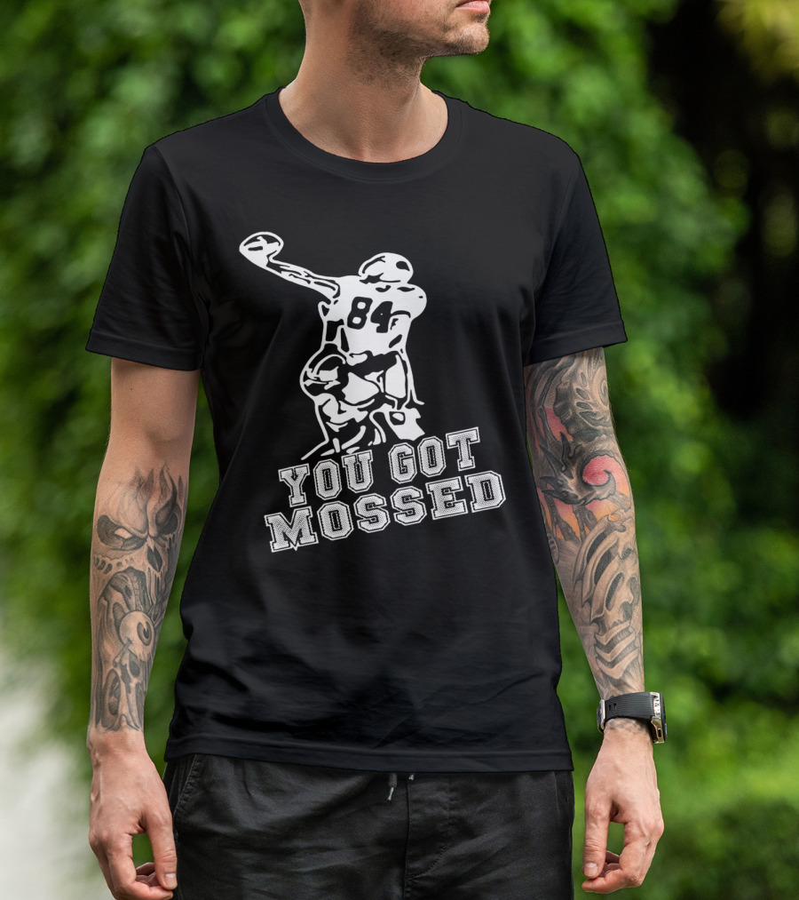 You Got Mossed Football Catch 84 Sports T-Shirt
