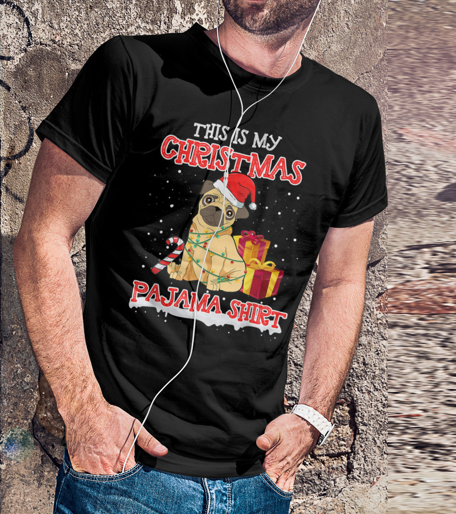 This Is My Christmas Pajama Shirt With Cute Pug Santa Hat Lights Presents T-Shirt