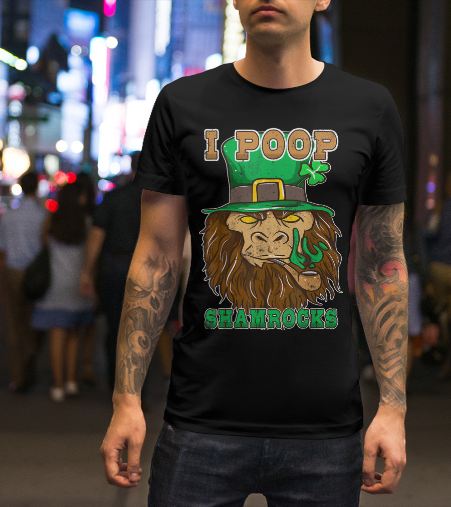I Poop Shamrocks Funny Bigfoot Irish St Patty's Day Sasquatch T-Shirt