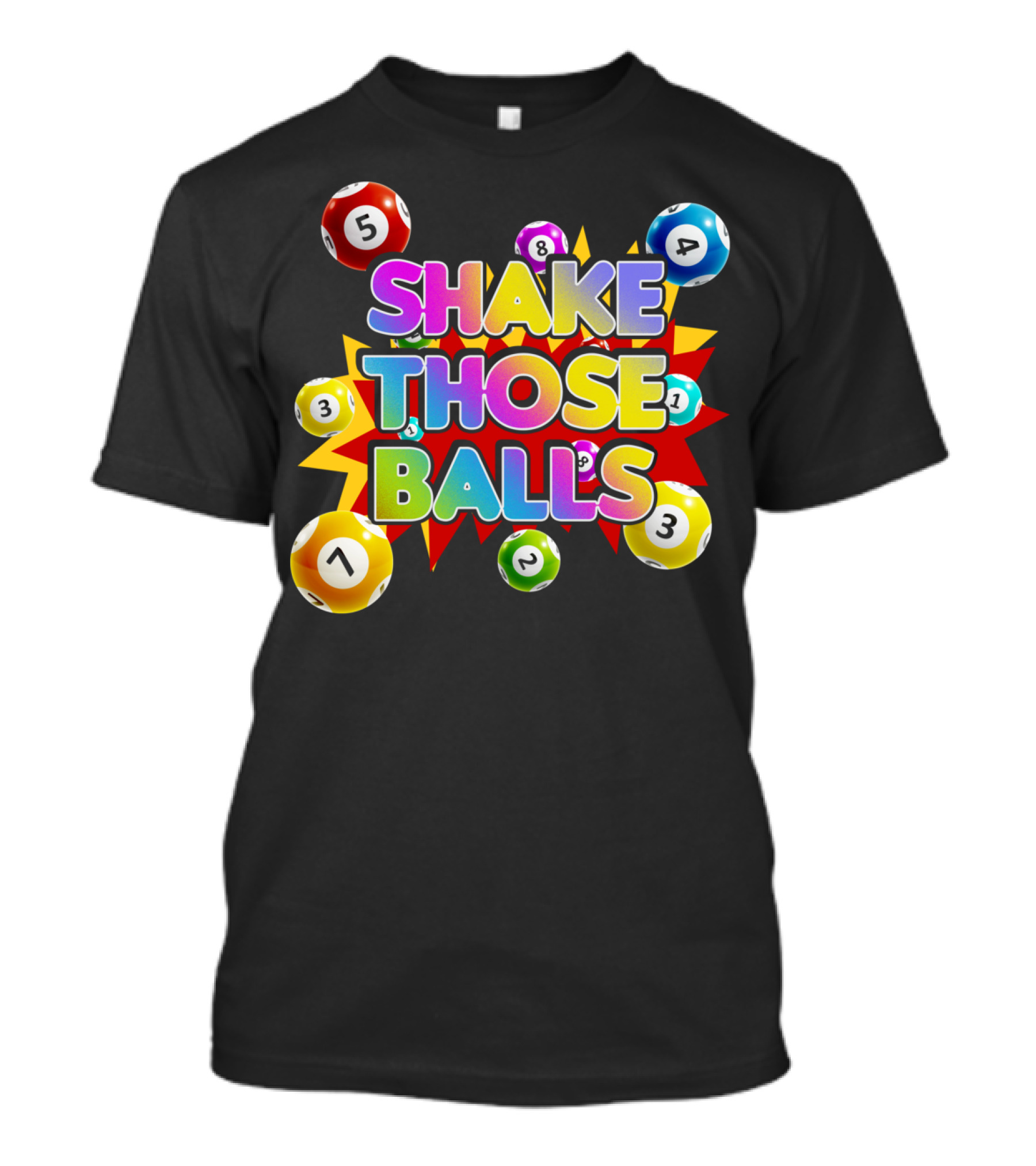 Shake Those Balls Funny Bingo Player T-Shirt