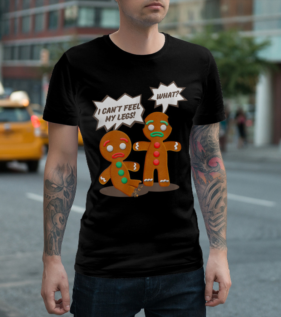 I Can't Feel My Legs Funny Christmas Gingerbread Man Cookie T-Shirt