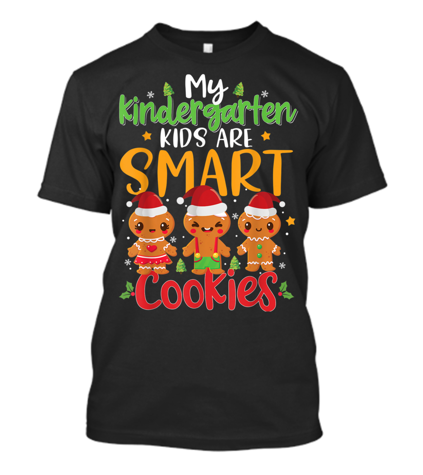 My Kindergarten Kids Are Smart Cookies T-Shirt