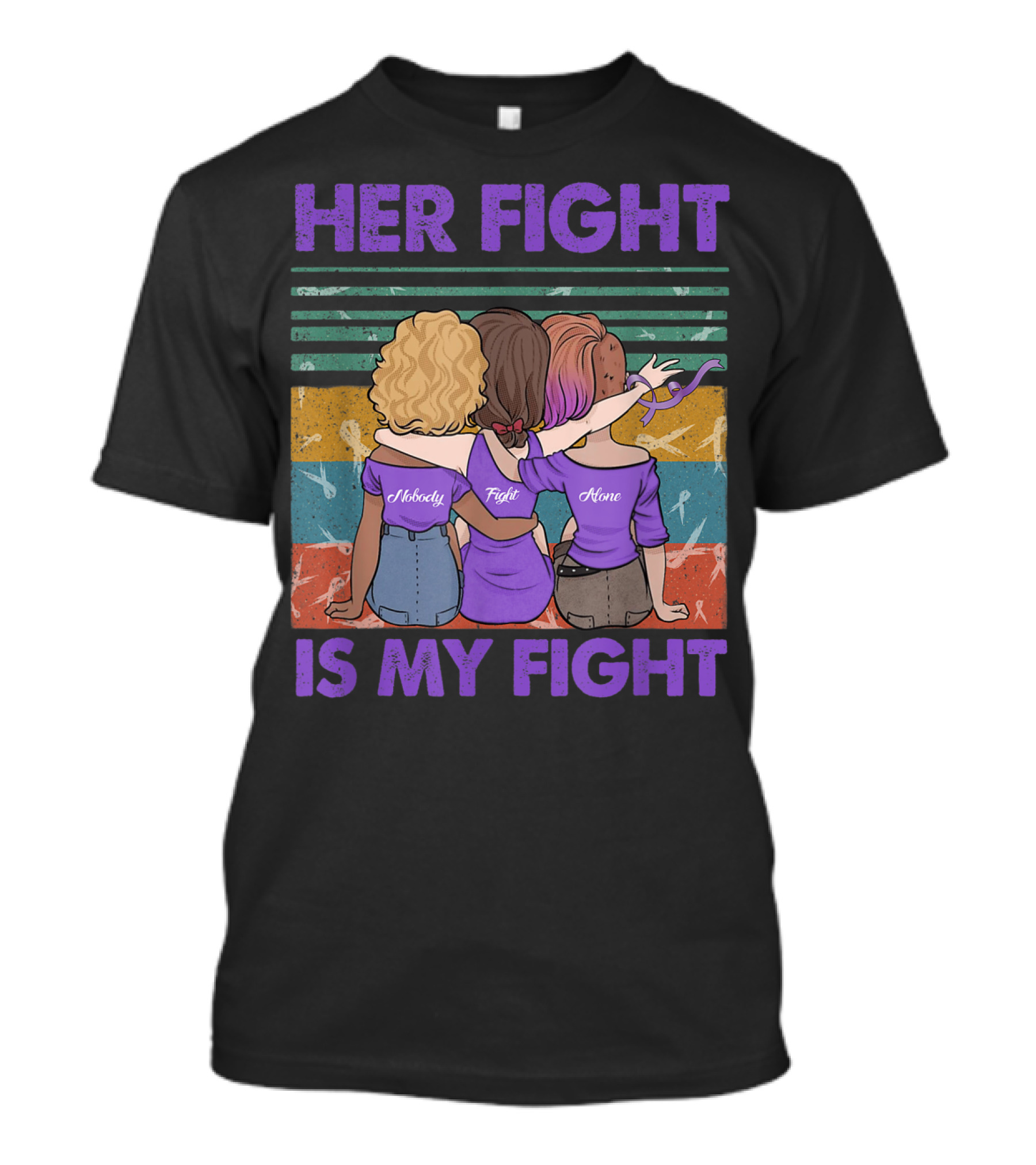 Her Fight Is My Fight Nobody Fights Alone Alzheimer's Awareness T-Shirt
