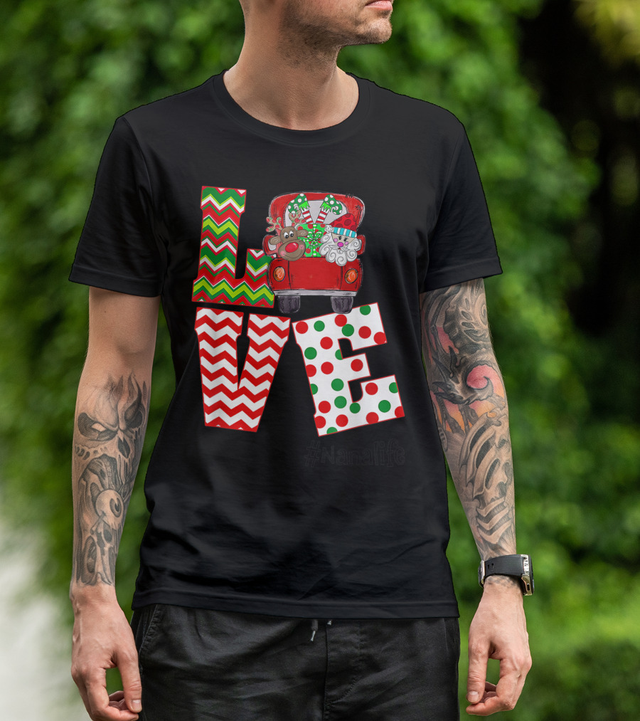 Love Nana Life Christmas Santa Claus Hat Reindeer Red Truck T-Shirt