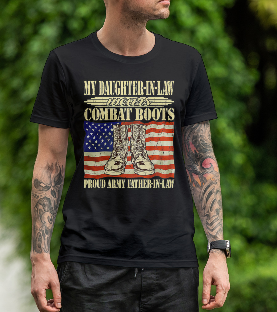 My Daughter-in-Law Wears Combat Boots Proud Army Father-in-Law T-Shirt