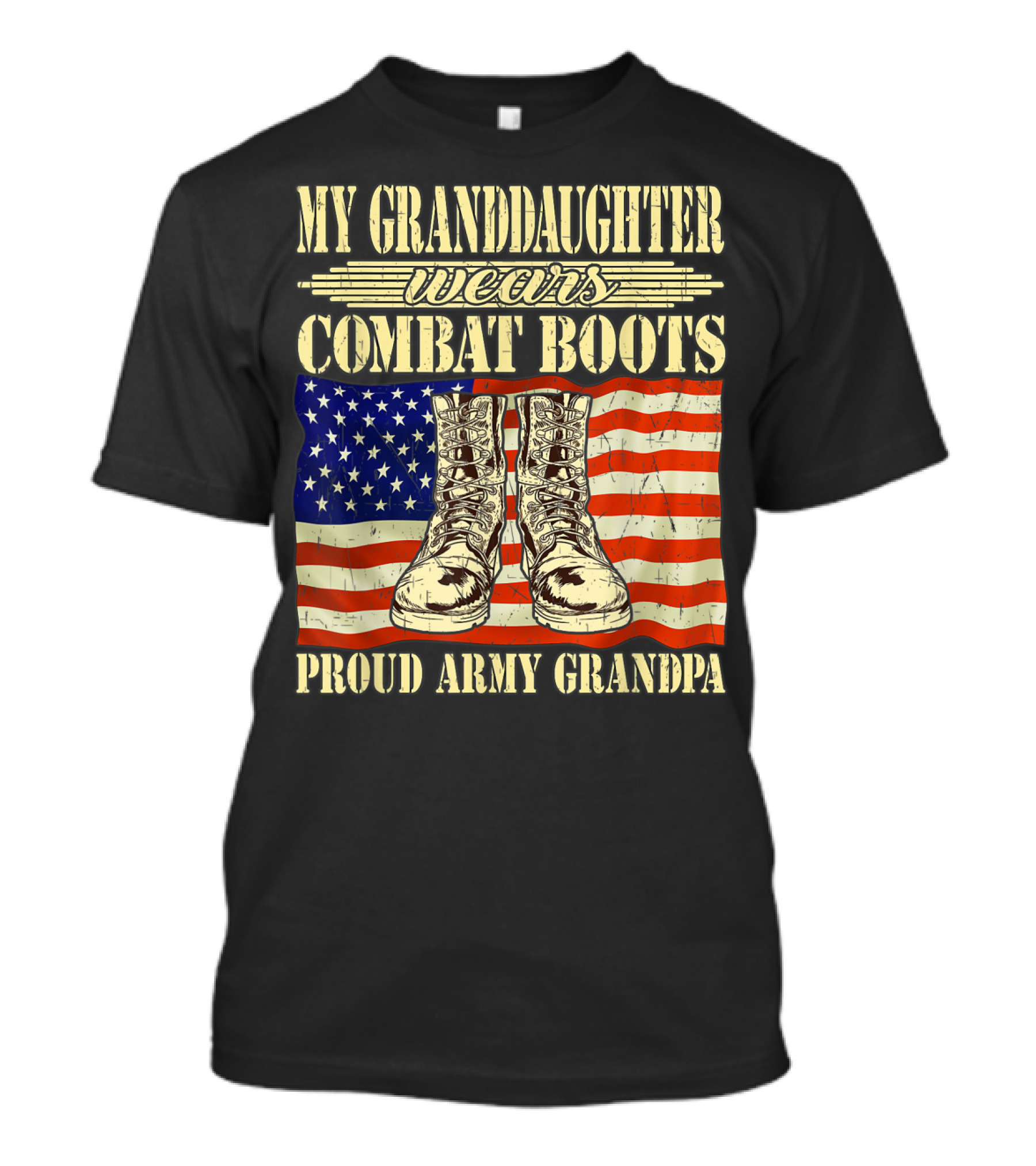 MY GRANDDAUGHTER WEARS COMBAT BOOTS PROUD ARMY GRANDPA T-Shirt