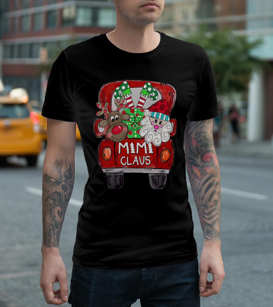Mimi Claus Christmas Reindeer And Santa Claus In Festive Van T-Shirt
