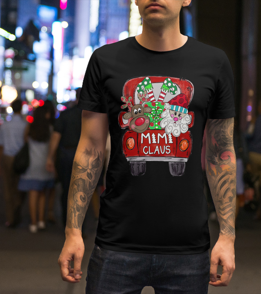 Mimi Claus Christmas Reindeer And Santa Claus In Festive Van T-Shirt