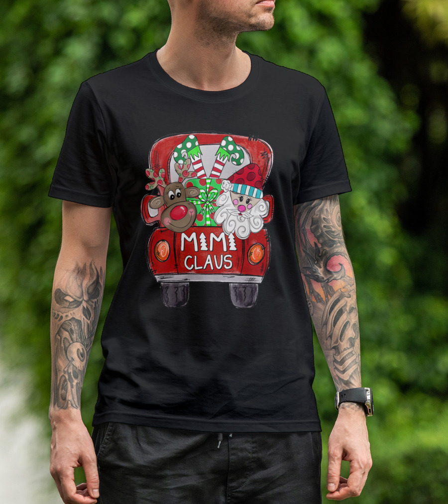 Mimi Claus Christmas Reindeer And Santa Claus In Festive Van T-Shirt