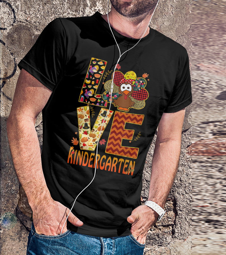 Thankful Love Kindergarten With Turkey And Fall Elements T-Shirt