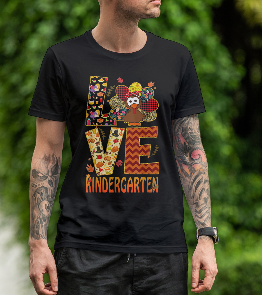 Thankful Love Kindergarten With Turkey And Fall Elements T-Shirt
