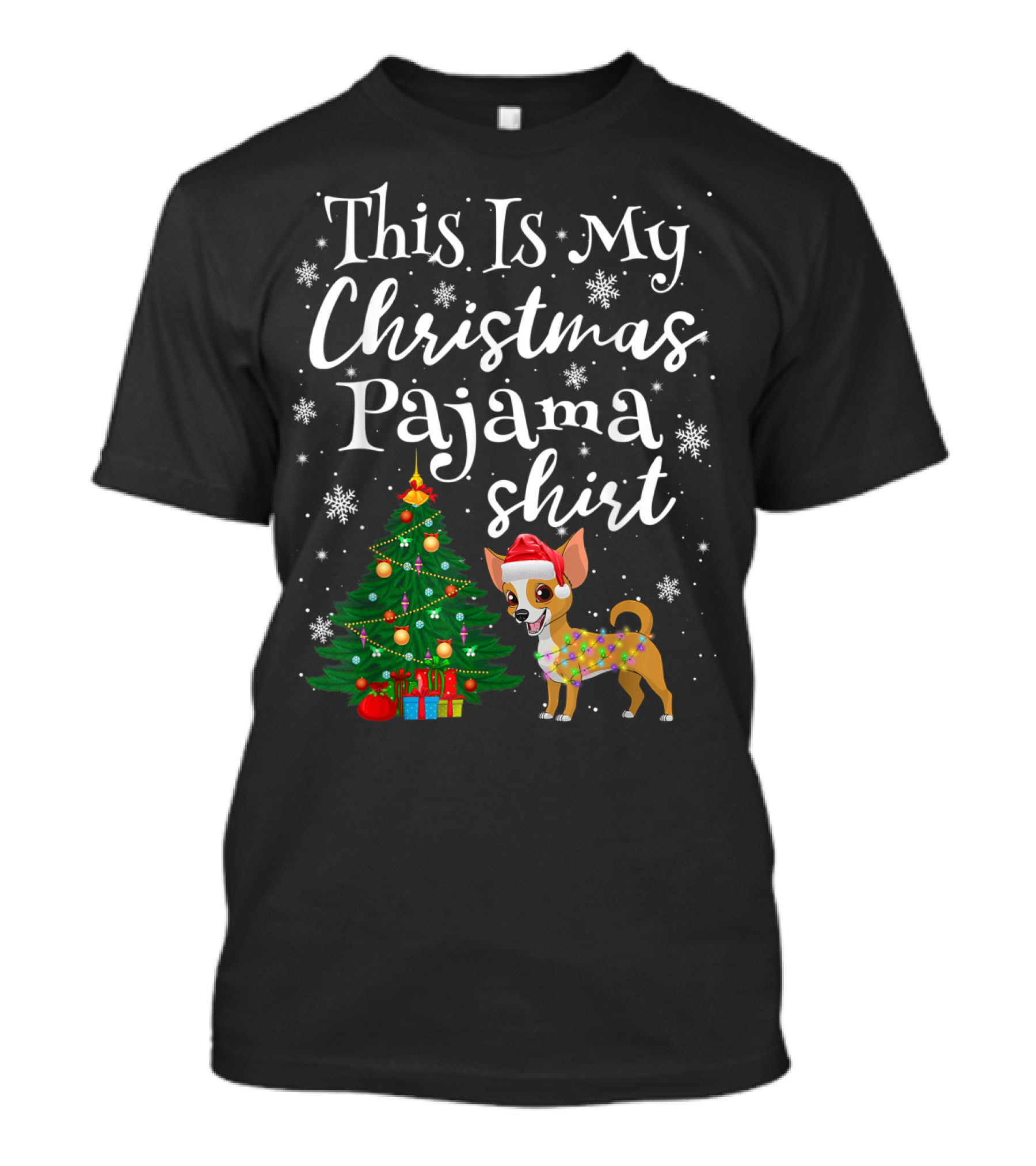 This Is My Christmas Pajama Shirt Chihuahua With Santa Hat And Christmas Tree T-Shirt