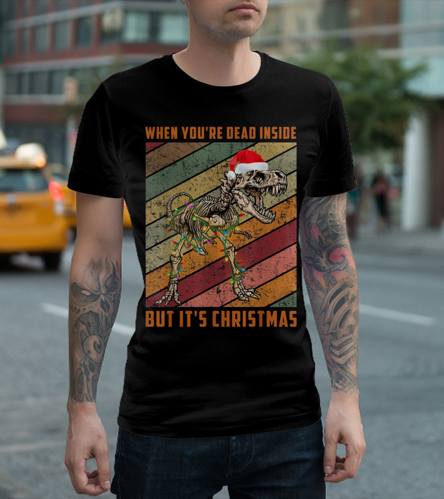 When You're Dead Inside But It's Christmas T-Rex With Santa Hat And Lights T-Shirt