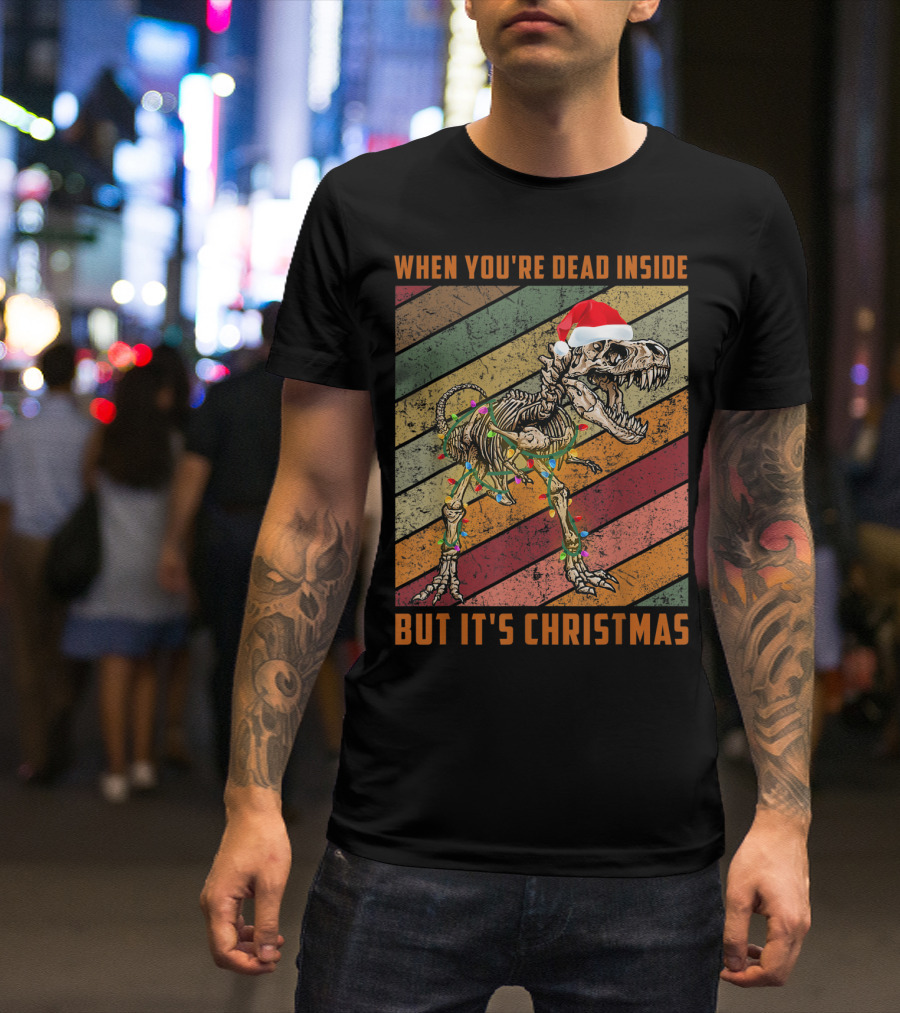 When You're Dead Inside But It's Christmas T-Rex With Santa Hat And Lights T-Shirt