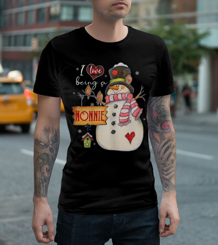 I Love Being A Nonnie Snowman Heart And Scarf Winter Family T-Shirt