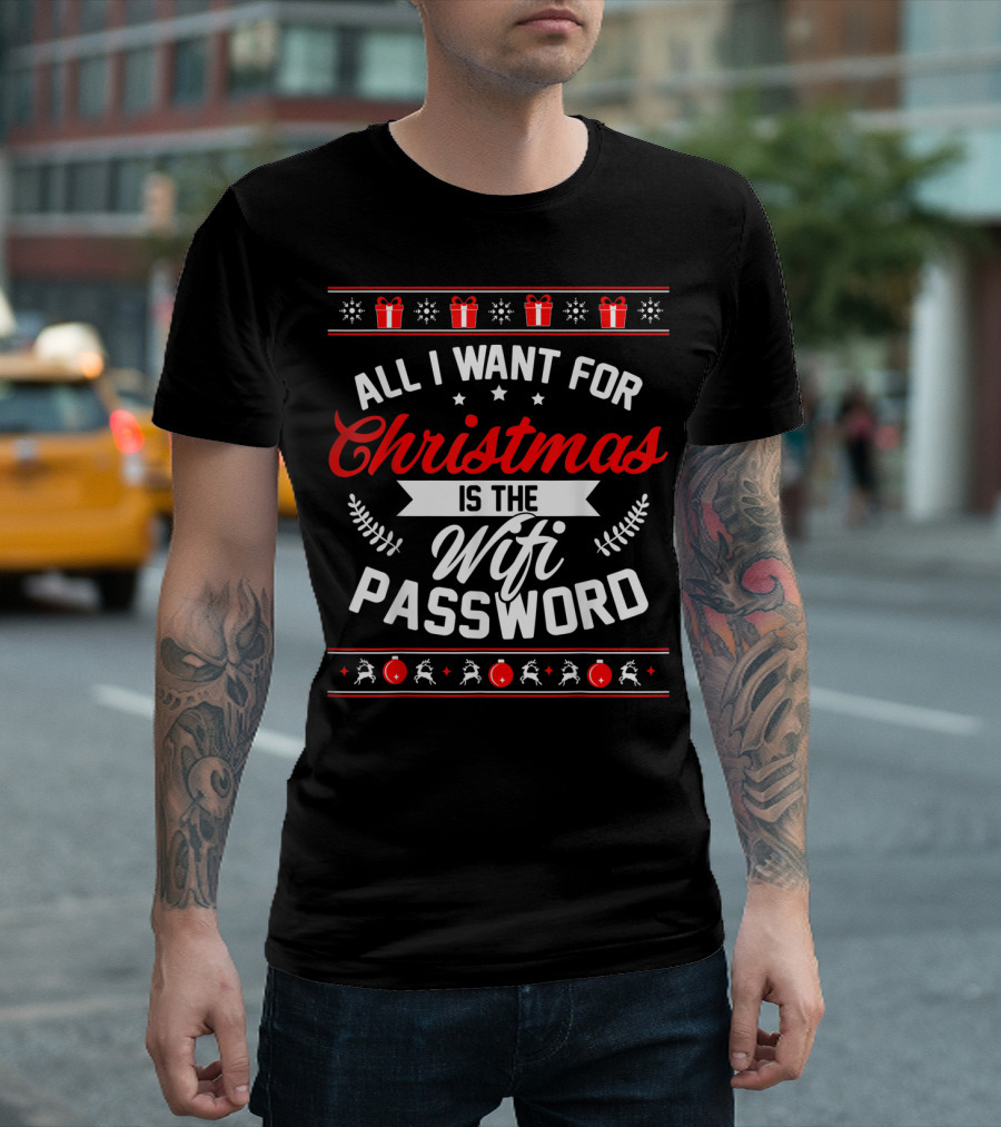 All I Want For Christmas Is The Wifi Password T-Shirt
