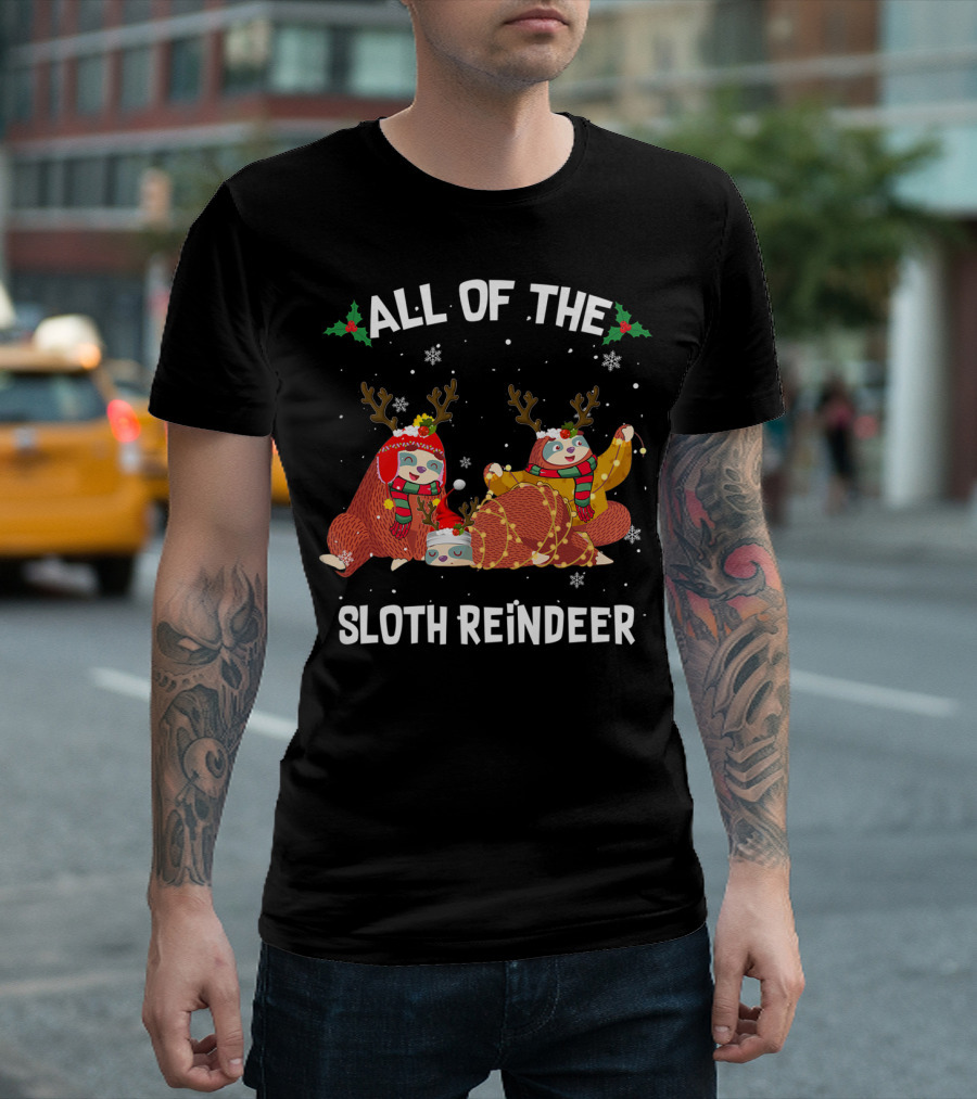 All Of The Sloth Reindeer Funny Three Sloth T-Shirt