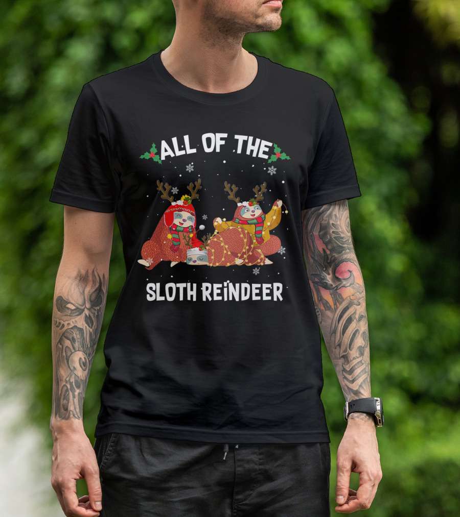 All Of The Sloth Reindeer Funny Three Sloth T-Shirt