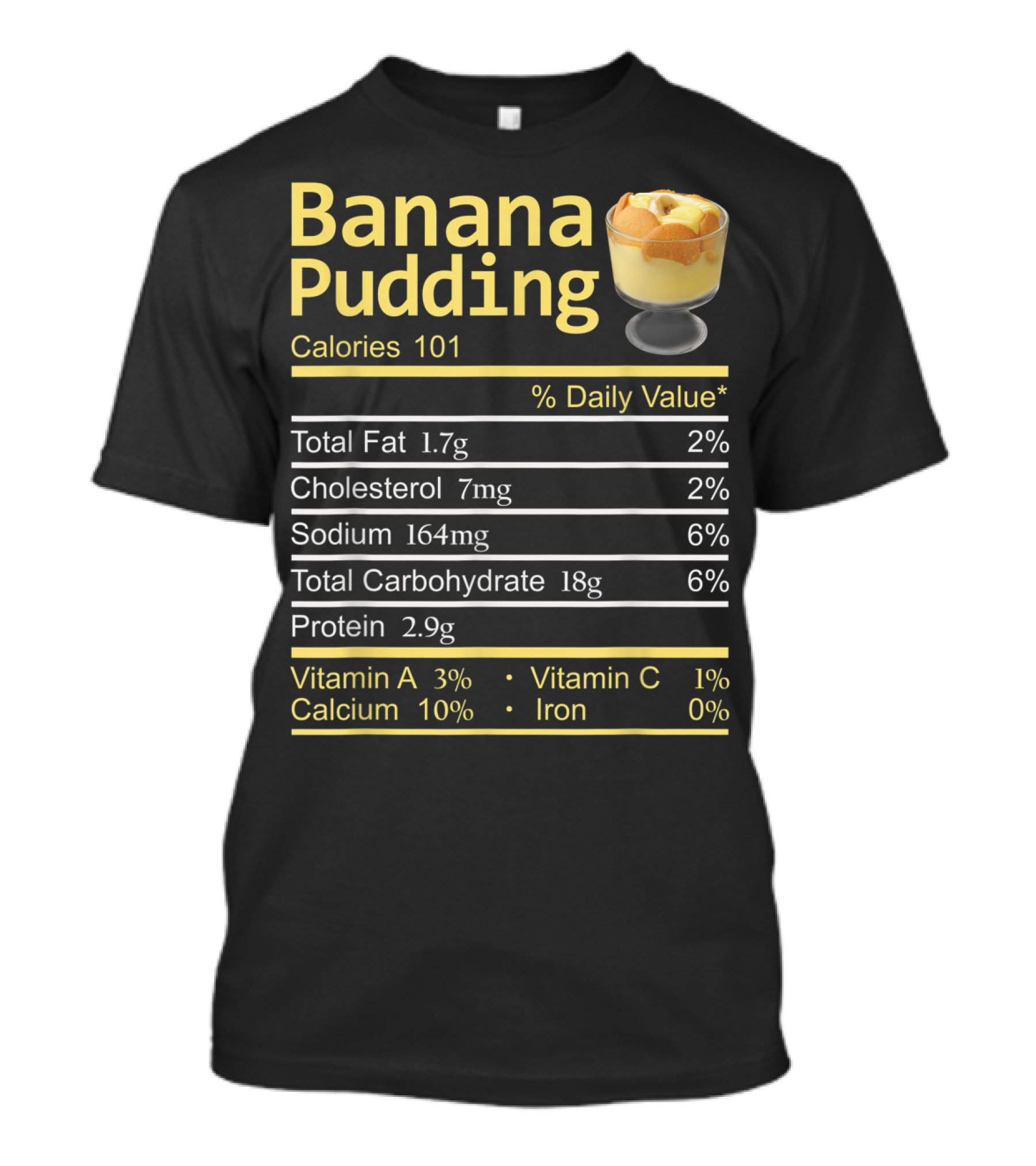Banana Pudding Nutrition Facts Calories 101 Funny Fq T-Shirt