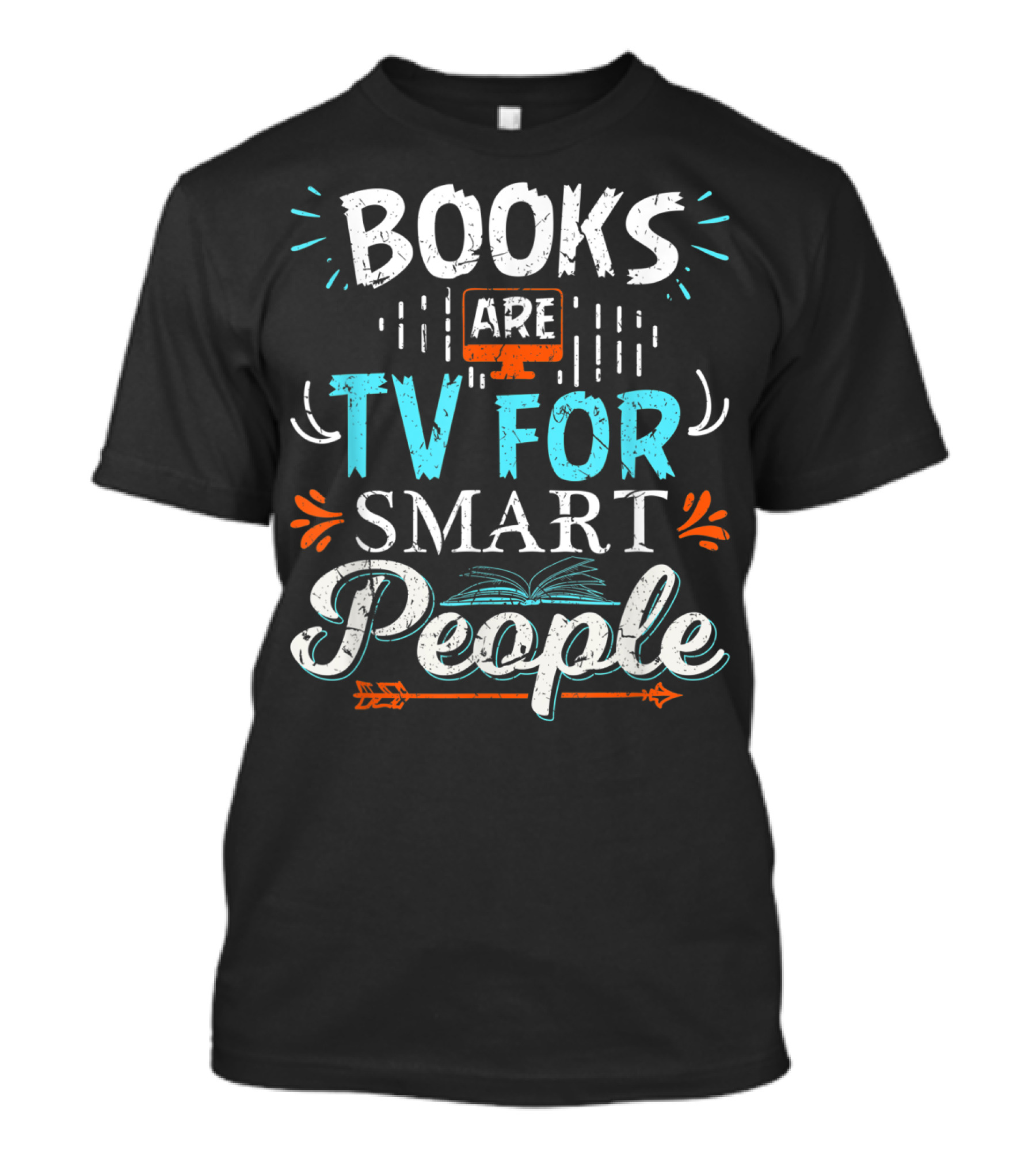 Books Are TV For Smart People T-Shirt