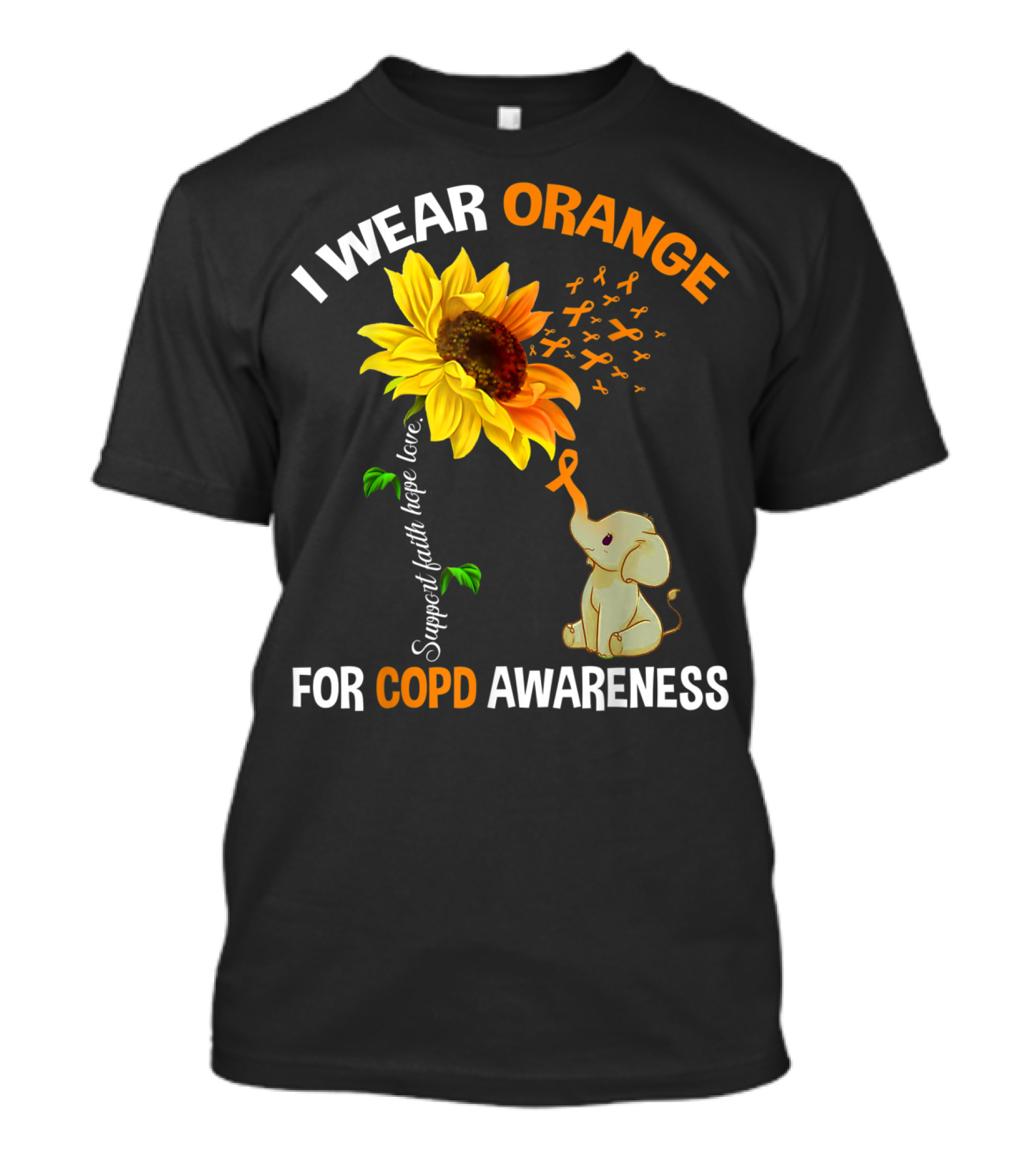 I Wear Orange For COPD Awareness Support Faith Hope Love Cute Elephant Sunflower T-Shirt