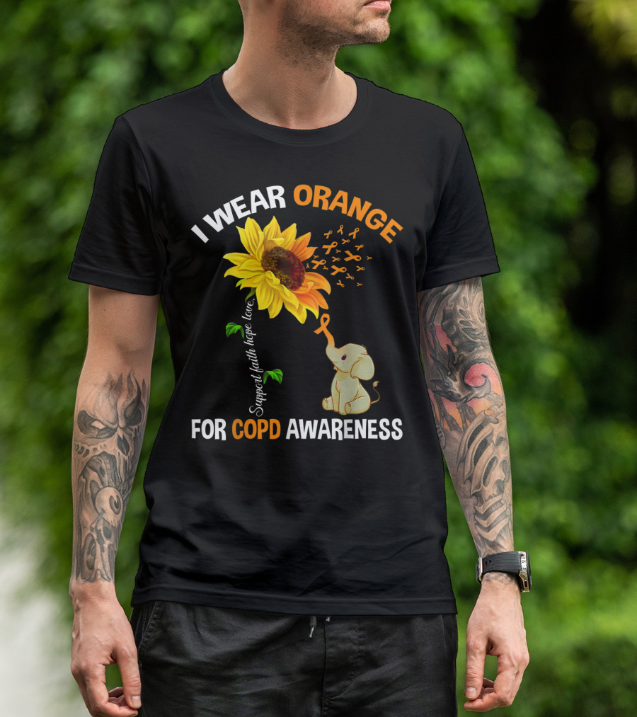 I Wear Orange For COPD Awareness Support Faith Hope Love Cute Elephant Sunflower T-Shirt