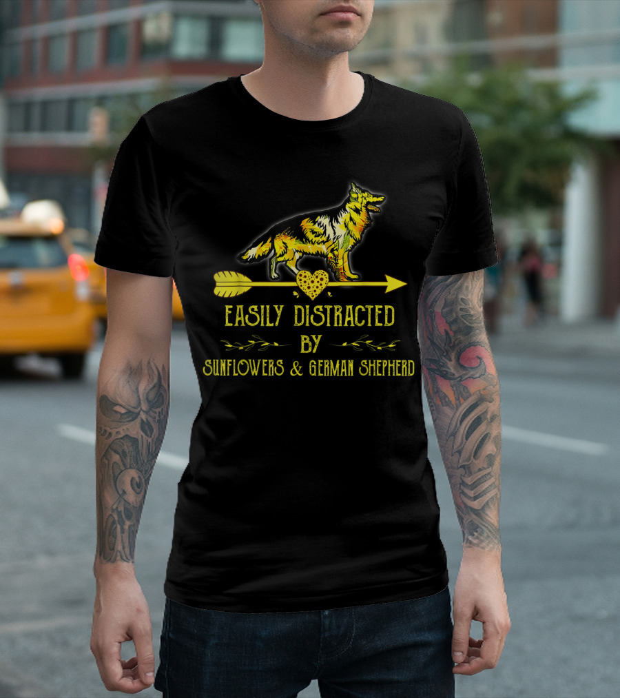 Easily Distracted by Sunflowers and German Shepherd T-Shirt