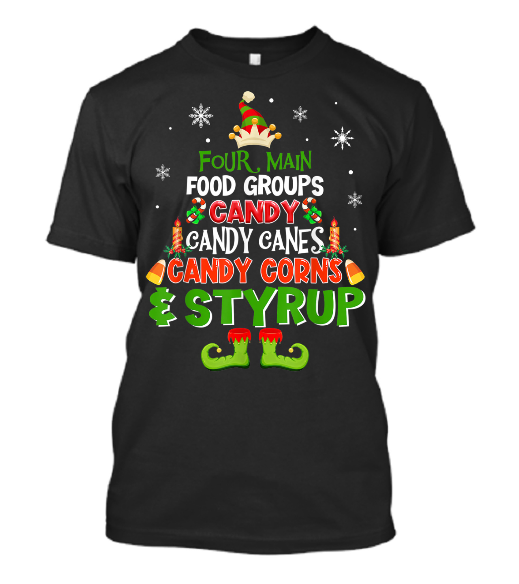 Four Main Food Groups Candy Candy Canes Candy Corns Syrup Elf T-Shirt