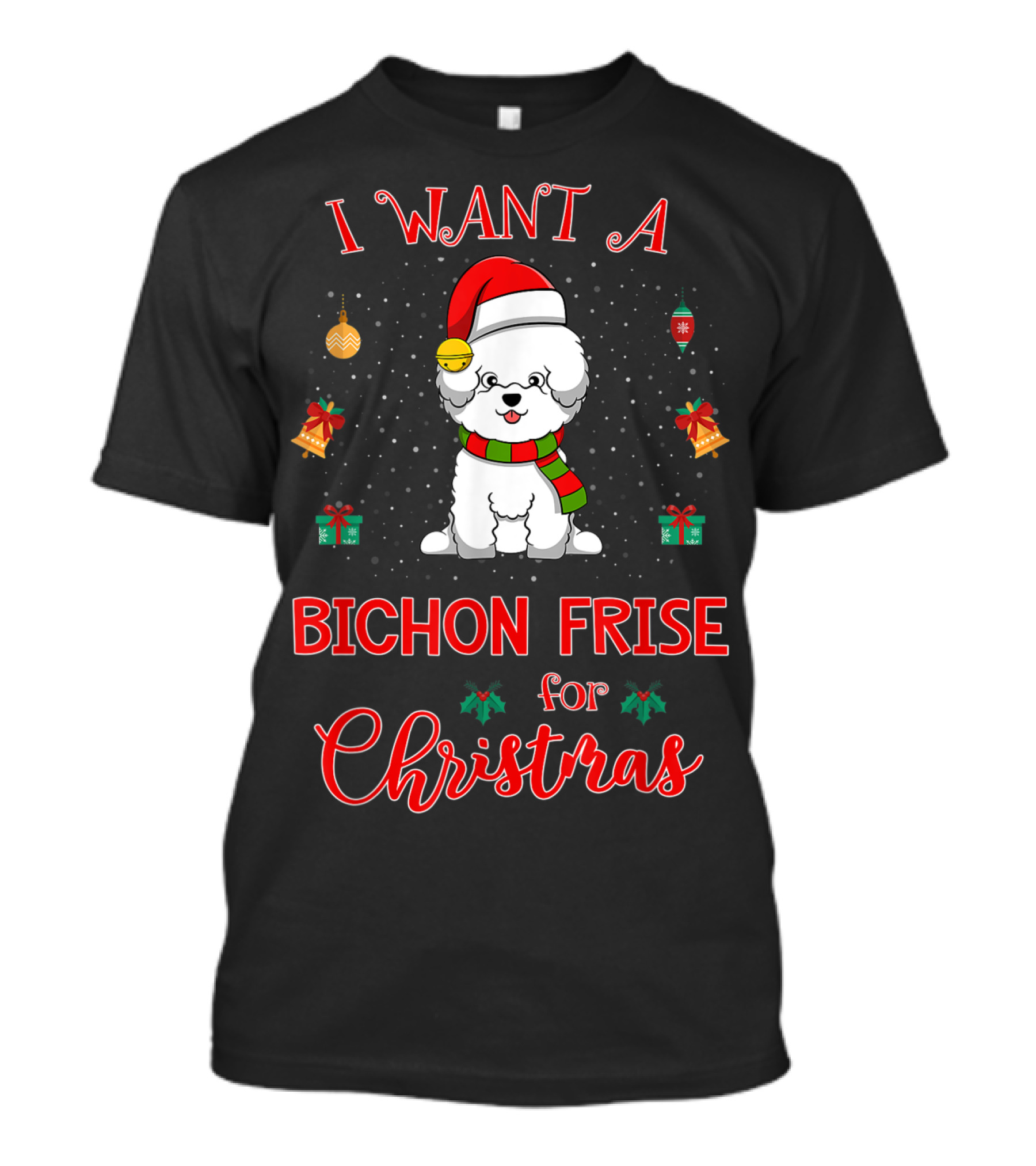 I Want A Bichon Frise For Christmas T-Shirt