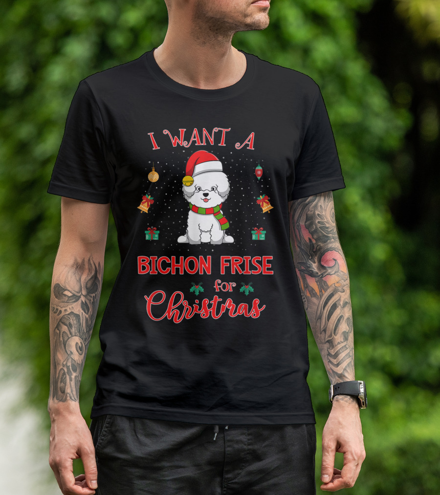 I Want A Bichon Frise For Christmas T-Shirt