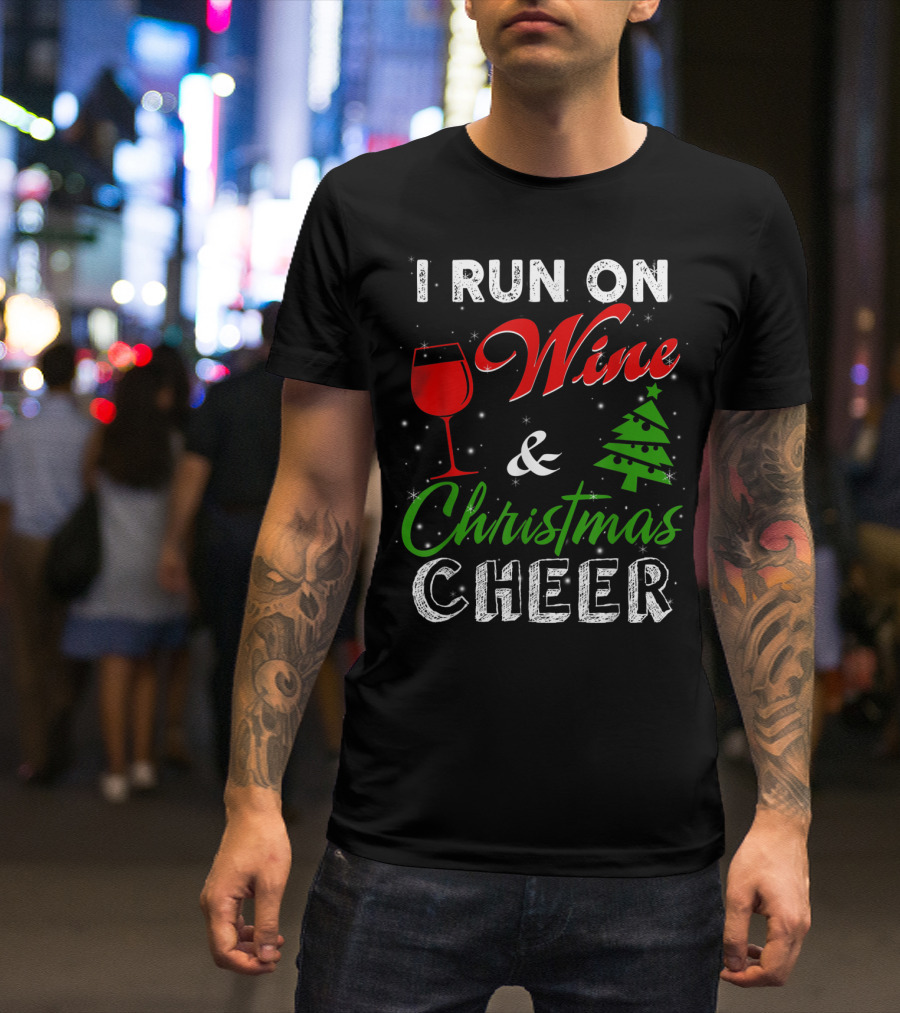 I Run On Wine Christmas Cheer Tree And Red Glass T-Shirt