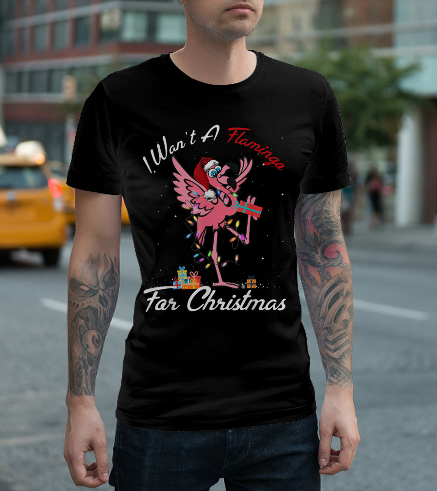 I Want A Flamingo For Christmas T-Shirt