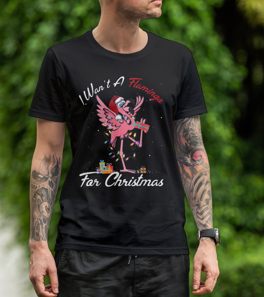 I Want A Flamingo For Christmas T-Shirt