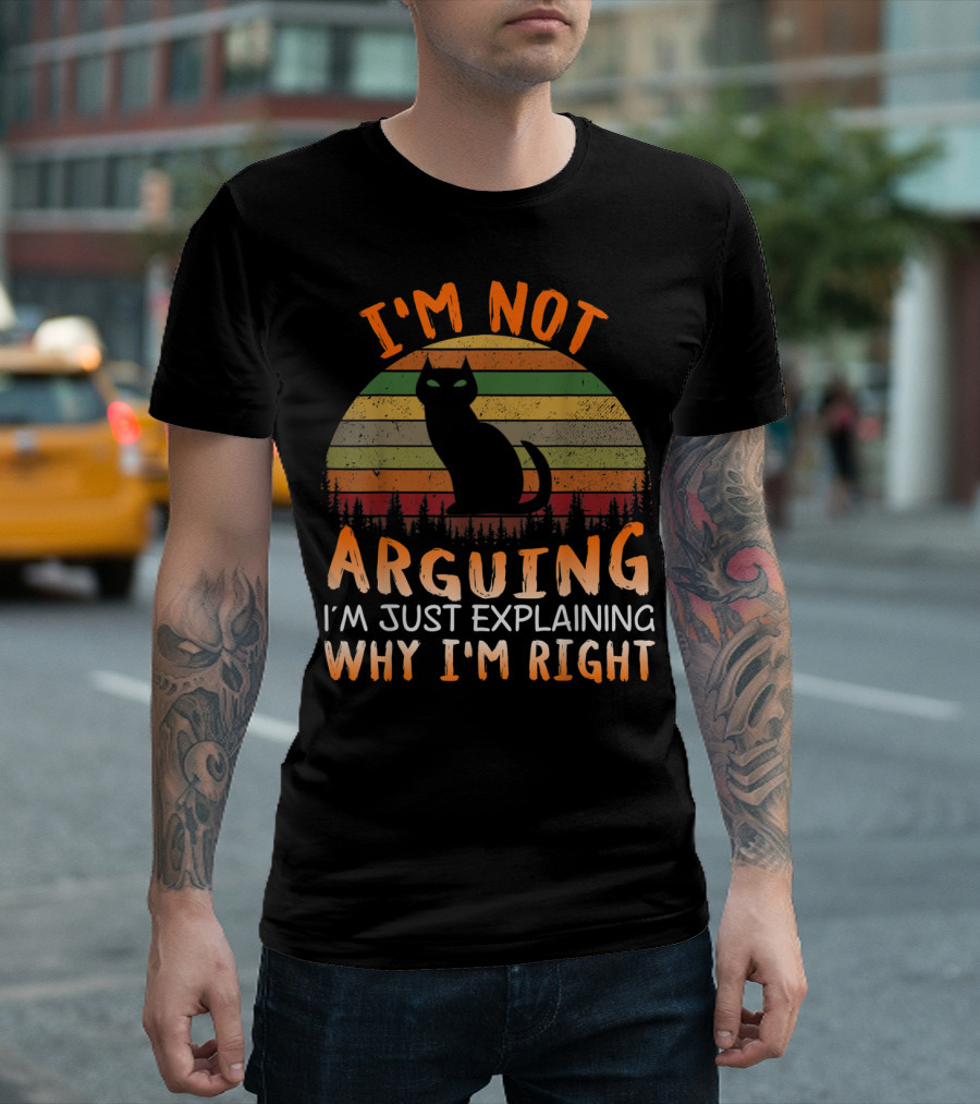 I'm Not Arguing I'm Just Explaining Why I'm Right Cat Retro Vintage Sunset T-Shirt